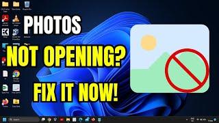 Fix Now Photos Not Opening in Windows 11? Easy Solutions Inside