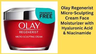 Olay Regenerist Micro Sculpting Cream Face Moisturizer Review 