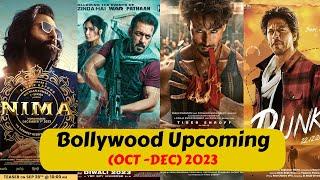 Bollywood Upcoming Movies List 2023 OCT TO DEC  Tiger 3 Dunki Animal