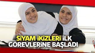 Siyam İkizleri Ayşe ve Sema İlk Görevlerine Başladı