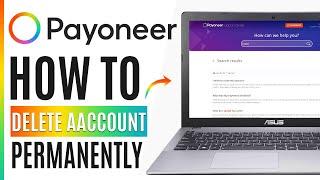 How to Delete Payoneer Account Permanently 2024