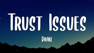 Drake - Trust Issues Lyrics