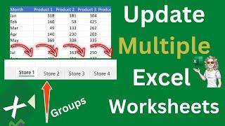 Add or Edit Data To Multiple Excel Worksheets grouping Fast.