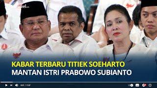 Ingat Titiek Soeharto Mantan Istri Prabowo Subianto? Begini Kabarnya Sekarang Maju jadi Caleg 2024