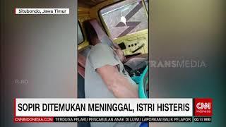 Sopir Ditemukan Meninggal Istri Histeris  REDAKSI MALAM 271021