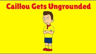 Caillou Gets Ungrounded - Season 1
