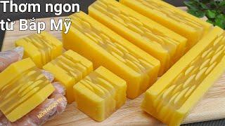 Ngon Đẹp và Mới lạ từ Bắp Mỹ món ăn tráng miệng thơm ngon hấp dẫn trong ngày tết ngày lễ