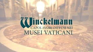 Winckelmann. Capolavori diffusi nei Musei Vaticani – Masterpieces througout the Vatican Museums