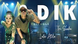 DIK - TRI SUAKA FEAT. LALA ATILA OFFICIAL LIVE MUSIC VIDEO