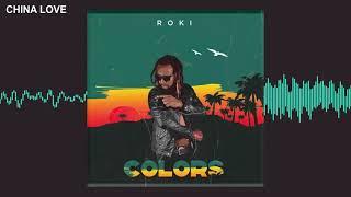 Roki - China Love Audio Visual ft. Okashil