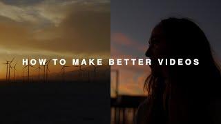 8 Tips on How To Make Better Videos