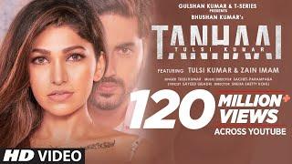 Tulsi Kumar Tanhaai Video Song  Sachet-Parampara Zain I Bhushan Kumar  Hindi Romantic Song 2020