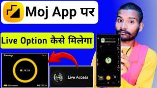 Moj app par live option kaise milega  How to get live option on Moj App  moj se paise kaise kamaye