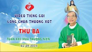 VIDEO TIẾNG GỌI LÒNG CHÚA THƯƠNG XÓT  03092024