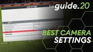 The Ultimate Camera Settings Guide for FIFA 20 TOP 5 camera angles overview  THE GUIDE