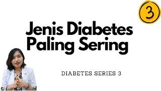 Diabetes 3  Jenis Diabetes yang Paling Umum