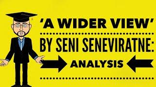 Seni Seneviratne A Wider View Analysis Worlds and Lives Poetry