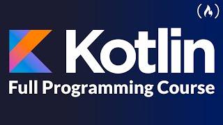 Learn Kotlin Programming – Full Course for Beginners