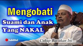 Agar Suami Tidak selingkuh Dan Anak tidak Nakal Jadi Pintar   Prof. DR. KH. Abdul Ghofur