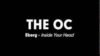 The OC Music - Eberg - Inside Your Head