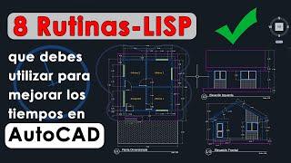 8 Rutinas LISP que debes utilizar para mejorar los tiempos en AutoCAD