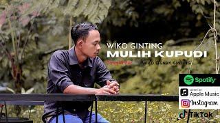 Wiko Ginting  MULIH KUPUDI  Lagu Karo Terbaru 2023