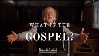 What Is The Gospel?  N.T. Wright Online