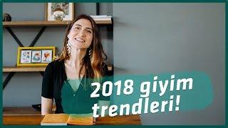 İLKBAHAR YAZ 2018 GİYİM TRENDLERİ