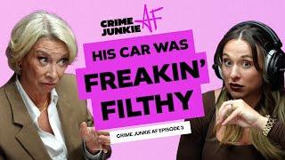 His Car Was Filthy After THAT?  Crime Junkie AF