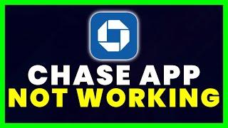 Chase App Not Working How to Fix Chase Mobile App Not Working