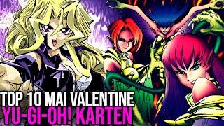 Die TOP 10 BESTEN Yu-Gi-Oh Karten von MAI VALENTINE