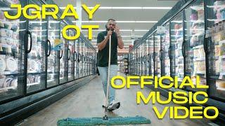JGray - OT Official Music Video