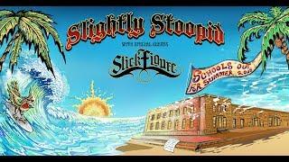 On Sale Now - Slightly Stoopid Schools Out For Summer 2018 Tour