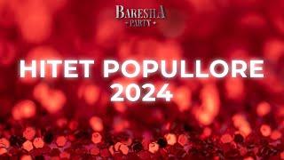 HITET POPULLORE BARESHA #2024