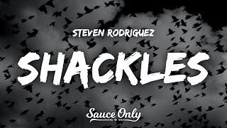 Steven Rodriguez - Shackles Lyrics