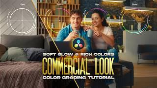 Creamy Color-Rich Commercial Look  DaVinci Resolve 19 Tutorial