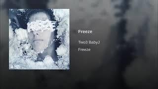 Two3 babyj - freeze official audio