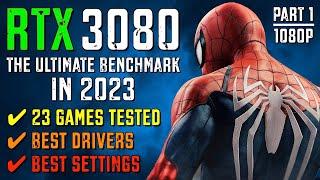 RTX 3080 in 2023 - tested in 23 games  1080p  Ryzen 5600X  Best drivers  Benchmarks and gameplay