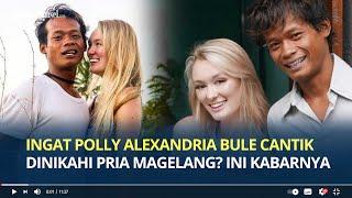 Ingat Polly Alexandria Bule Cantik Dinikahi Pria Magelang? Hapus Semua Foto Mesra di IG Cerai?