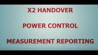 Power Control in LTE Measurement reporting and  Handover