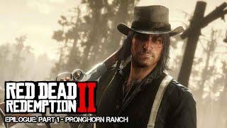  LIVE JOHN MARSTON - RED DEAD REDEMPTION 2 EPILOGUE PART 1 - PRONGHORN RANCH #1