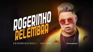 Rogerinho Cd Ao vivo 2021 Rogerinho Relembra
