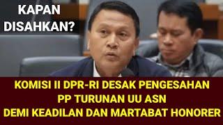 PP TURUNAN UU ASN DIDESAK DISAHKAN DEMI KEADILAN DAN MARTABAT HONORER.