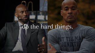 do the hard things.