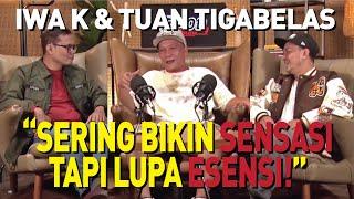 IWA K & TUAN TIGABELAS BICARA TENTANG YACKO RICH BRIAN DAN YOUNG LEX