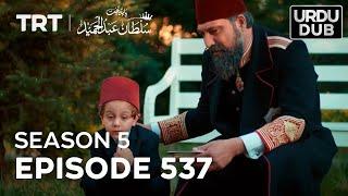 Payitaht Sultan Abdulhamid Episode 537  Season 5