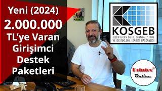 2.000.000 TLye varan KOSGEB girişimci destek paketleri 2024