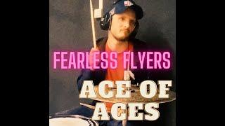 The Fearless Flyers  Ace of Aces - Drum Cover