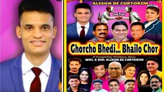 ALISON DE CURTORIM - GHORCHO BHEDI... BHAILO CHOR  New Konkani Tiatr 2024