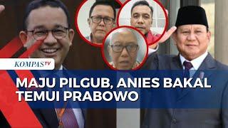 Anies Bakal Temui Prabowo di Tengah Kuatnya Sinyal Dukungan PDIP untuk Dirinya?